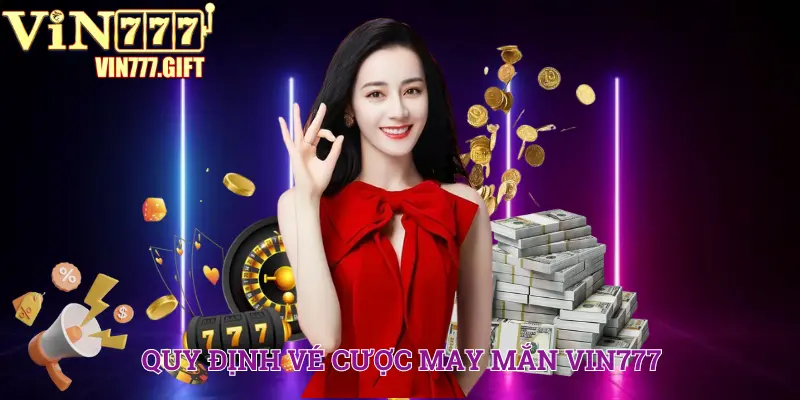 Vé cược may mắn thu hút sự quan tâm của người chơi hiện nay