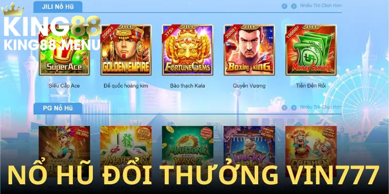 Chuyên mục nổ hũ đa dạng và hấp dẫn nhất kho game Vin777