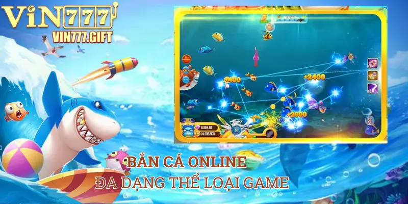 Có vô vàn tựa game bắn cá mới lạ