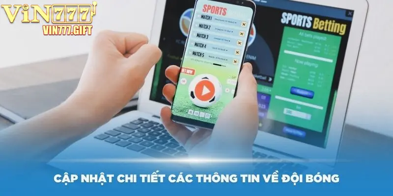 Chúng tôi cập nhật chi tiết các thông tin về đội bóng