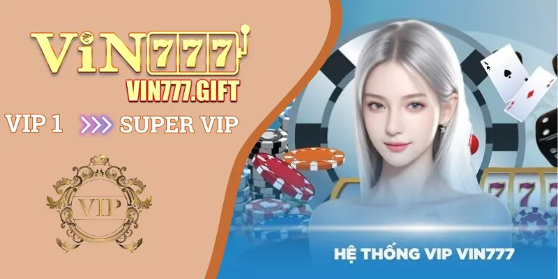 Một số đặc quyền cho VIP member tại VIN777