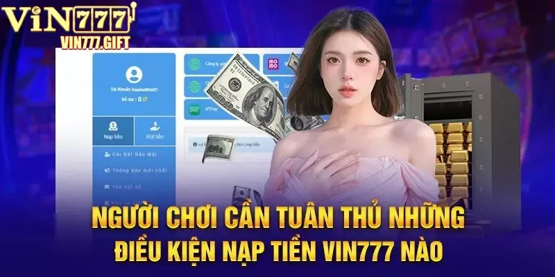 Một vài vấn đề cần lưu ý khi nạp tiền Vin777