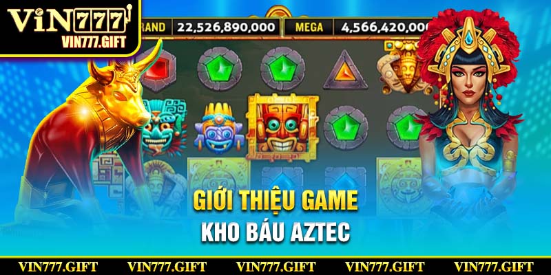 Giới thiệu về game kho báu Aztez