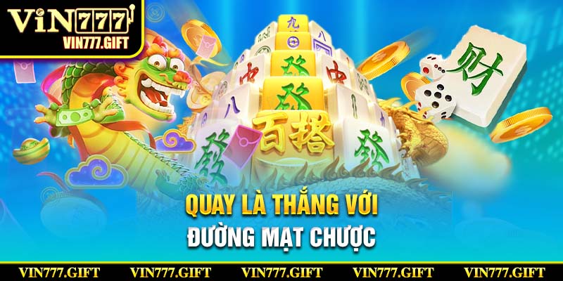 Bí quyết quay hũ bách thắng