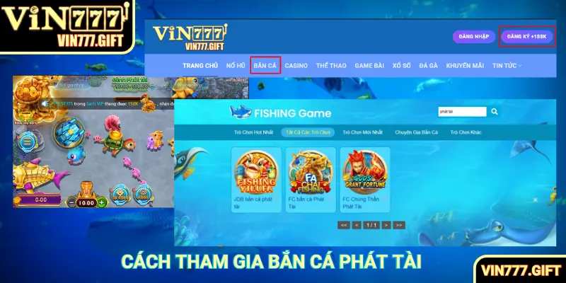 Cách tham gia game bắn cá phát tài tại Vin777