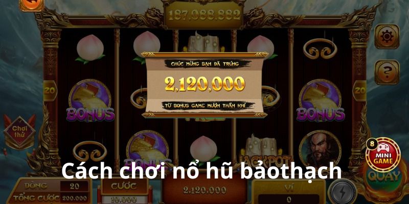 Quy trình tham gia game nổ hũ chi tiết